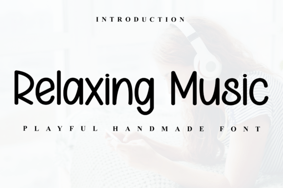 Relaxing Music: A Font with a Friendly, Handwritten Vibe